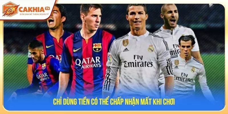 Chỉ dùng tiền có thể chấp nhận mất