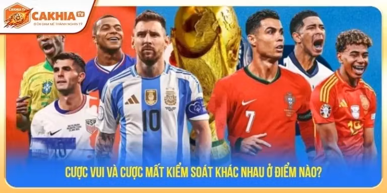 Cược vui và cược mất kiểm soát khác nhau ở điểm nào?