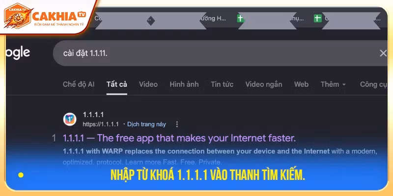 Hướng dẫn tải 1.1.1.1 vượt chặn link khi truy cập CakhiaTV bước 1
