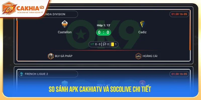 So sánh APK CakhiaTV và Socolive
